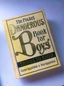 a book titled Dangerous Book for Boys